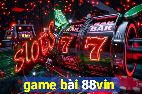 game bài 88vin