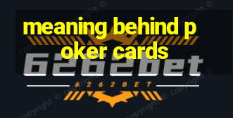 meaning behind poker cards