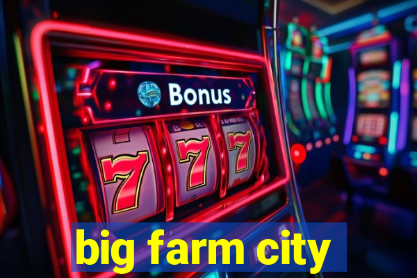 big farm city