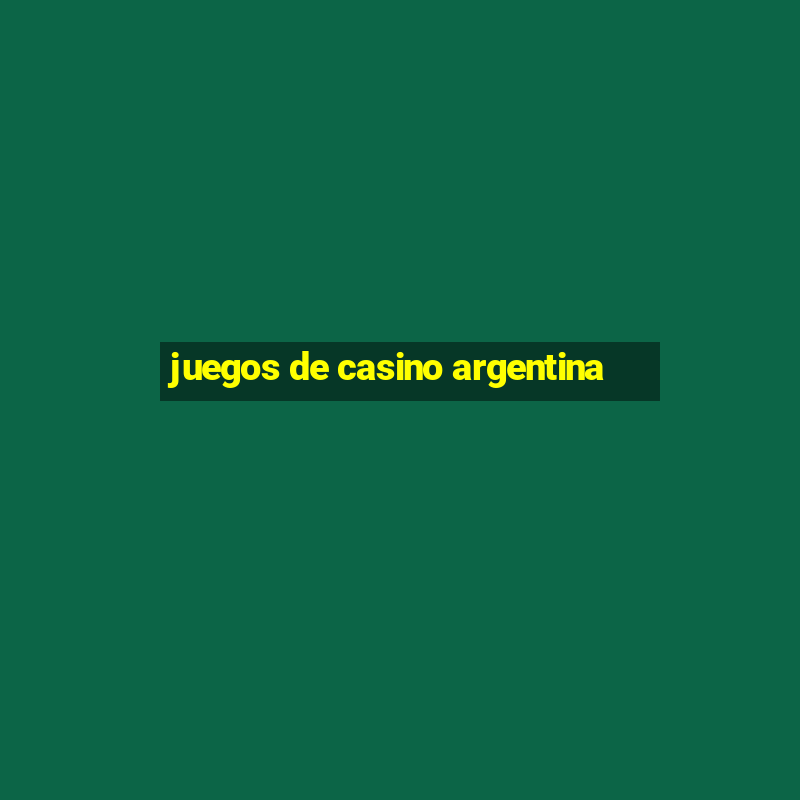 juegos de casino argentina