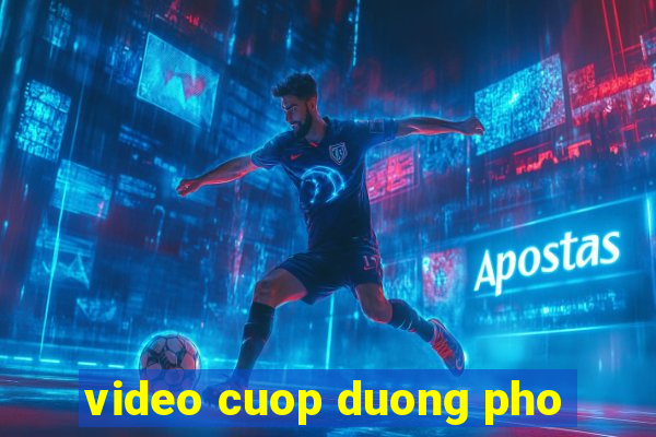 video cuop duong pho