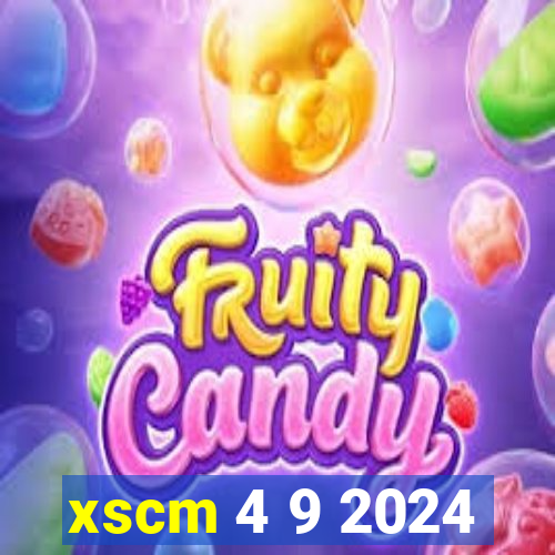 xscm 4 9 2024