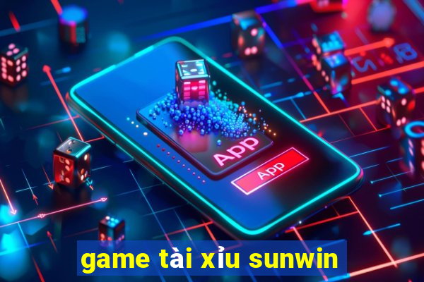 game tài xỉu sunwin