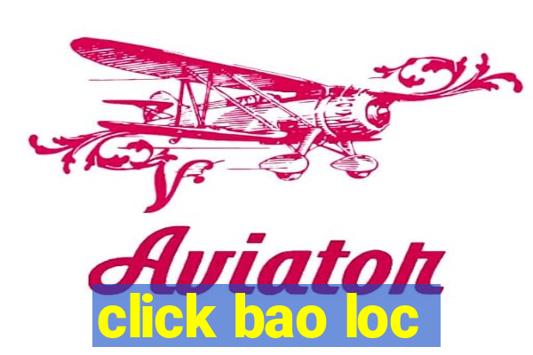 click bao loc