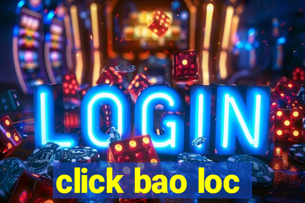 click bao loc