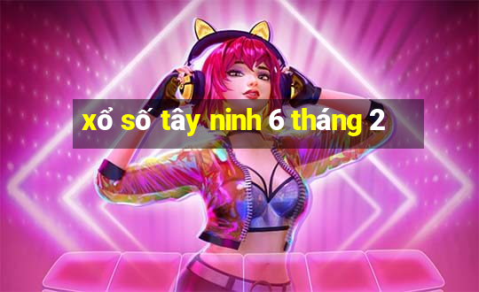 xổ số tây ninh 6 tháng 2