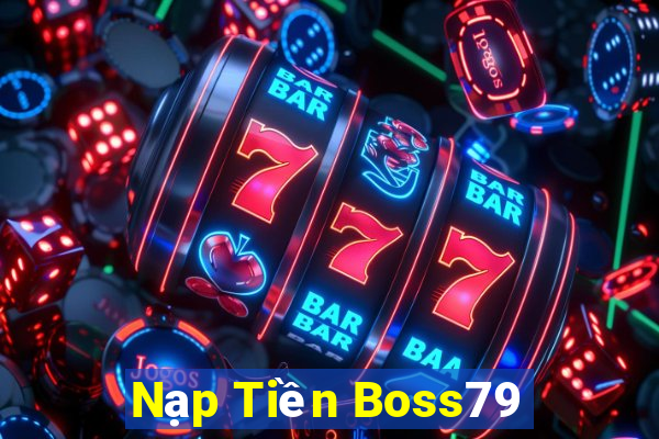 Nạp Tiền Boss79