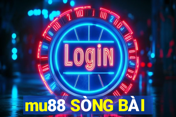 mu88 SÒNG BÀI