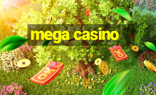 mega casino