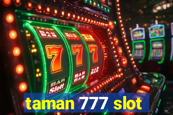 taman 777 slot