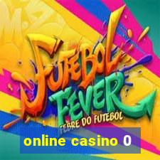 online casino 0