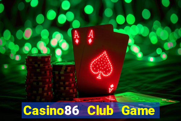 Casino86 Club Game Bài Poker Online