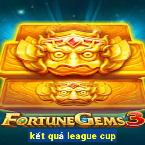 kết quả league cup