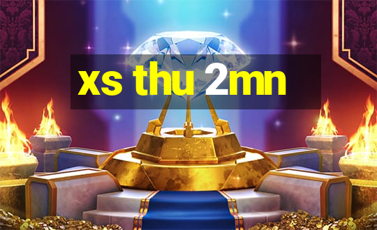 xs thu 2mn