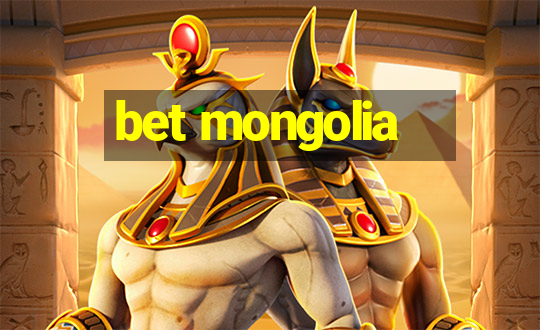 bet mongolia