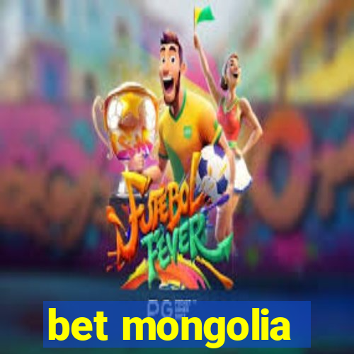 bet mongolia