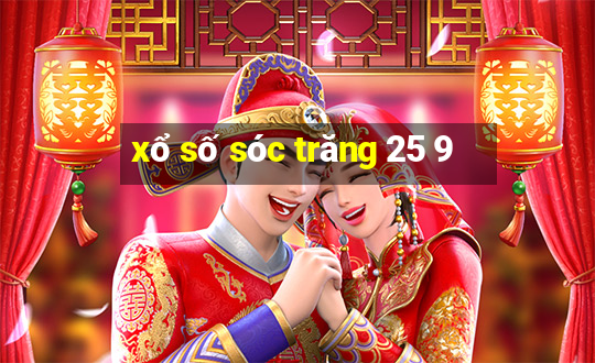 xổ số sóc trăng 25 9