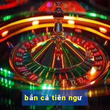 bắn cá tiên ngư