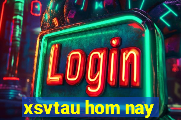 xsvtau hom nay