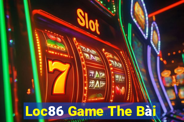 Loc86 Game The Bài