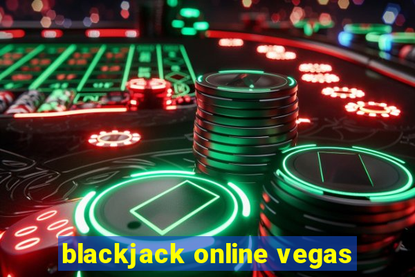 blackjack online vegas