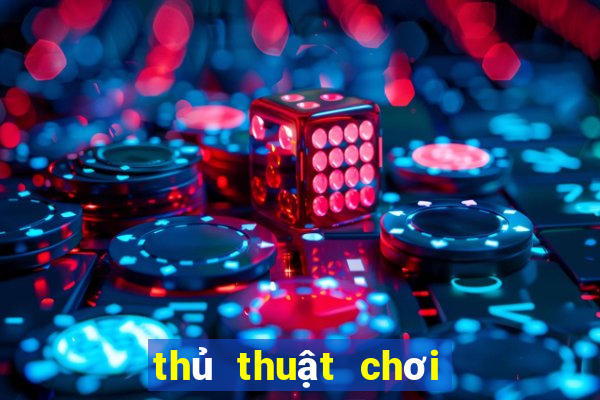 thủ thuật chơi Mậu Binh