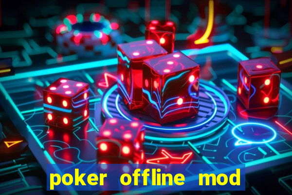 poker offline mod apk 5.0.3