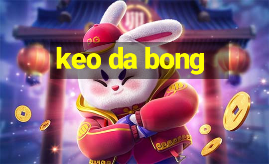 keo da bong