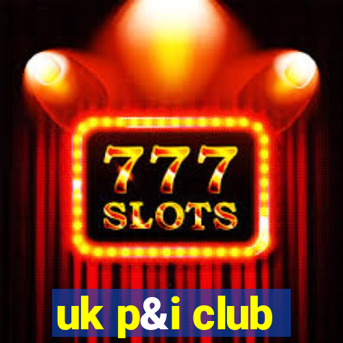 uk p&i club