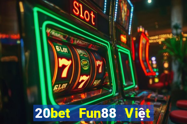 20bet Fun88 Việt nam Chengbo