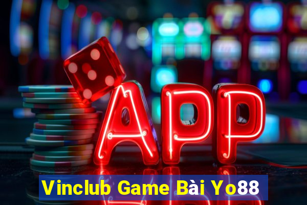 Vinclub Game Bài Yo88