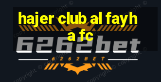 hajer club al fayha fc