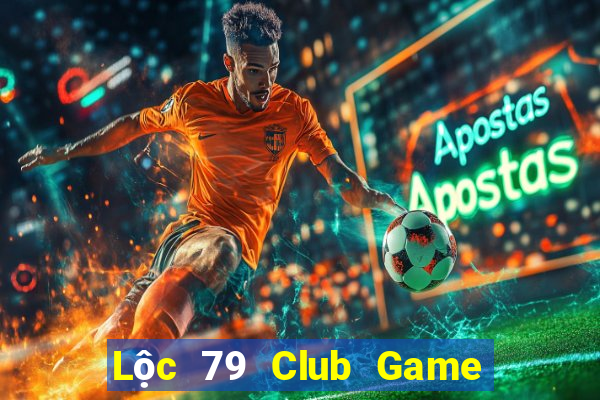 Lộc 79 Club Game Danh Bai 3C