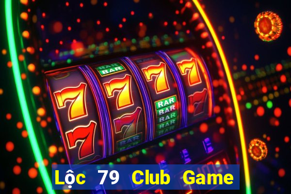 Lộc 79 Club Game Danh Bai 3C