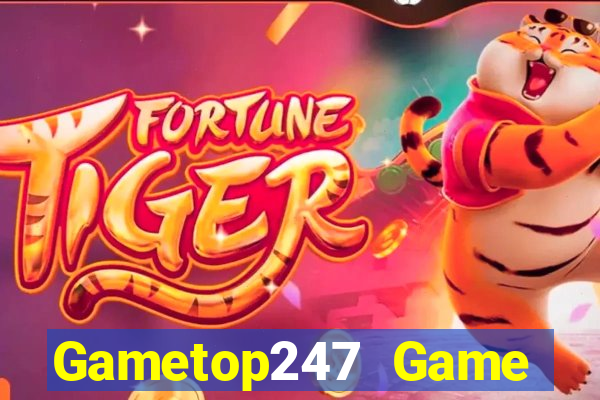 Gametop247 Game Bài Đổi Thưởng Uy Tín