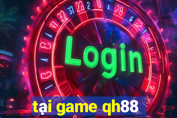 tại game qh88