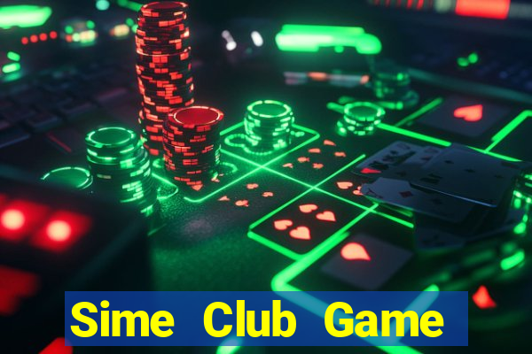 Sime Club Game Bài Đổi Thưởng B52