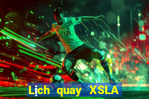 Lịch quay XSLA ngày 18