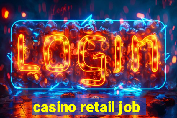 casino retail job