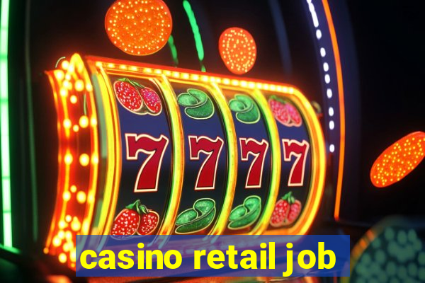 casino retail job