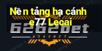 Nền tảng hạ cánh e77 Lecai