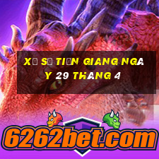 xổ số tiền giang ngày 29 tháng 4