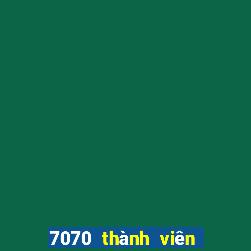 7070 thành viên xổ số