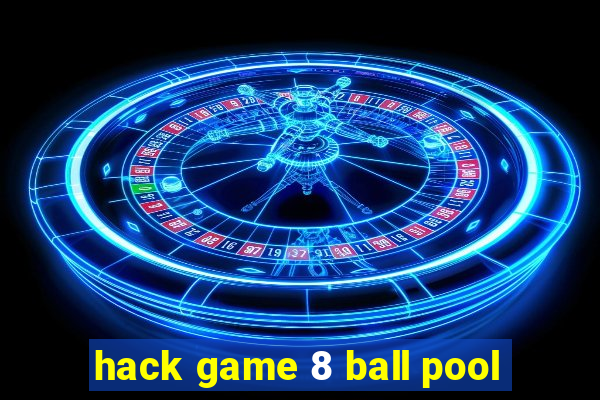 hack game 8 ball pool