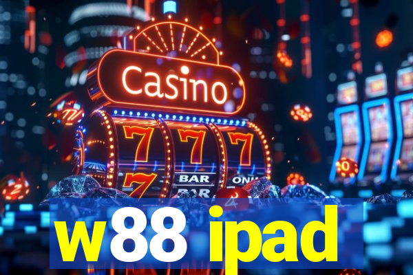 w88 ipad