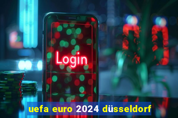 uefa euro 2024 düsseldorf