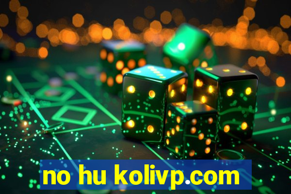 no hu kolivp.com