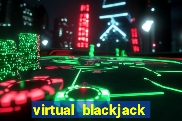 virtual blackjack real money