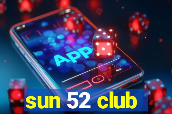 sun 52 club