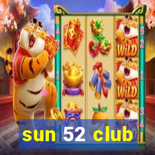 sun 52 club